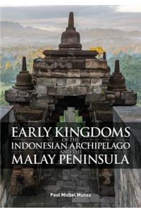 Early Kingdoms of the Indonesian Archipelago and the Malay Peninsula