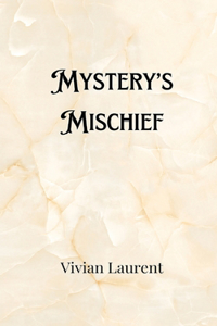 Mystery's Mischief