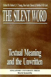 Silent Word - Textual Meaning and the Unwritten