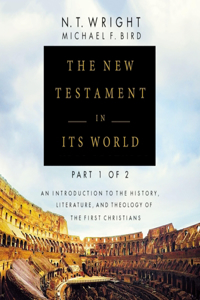 New Testament in Its World: Part 1