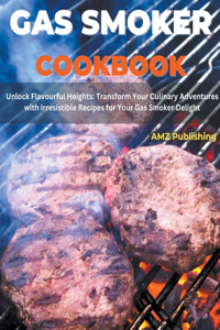 Gas Smoker Cookbook
