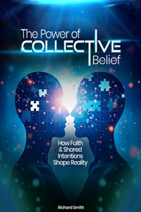 The Power of Collective Belief