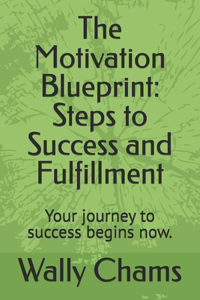The Motivation Blueprint