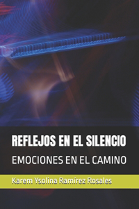 Reflejos En El Silencio