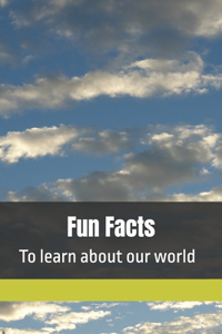 Fun Facts