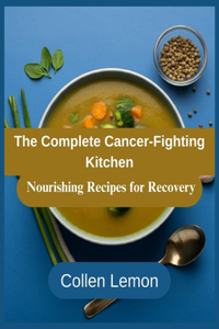 Complete Cancer-Fighting Kitchen