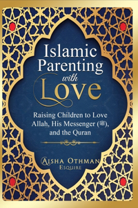 Islamic Parenting with Love