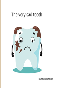 The Very Sad Tooth
