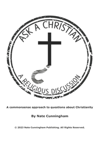 Ask A Christian (A Religious Discussion)