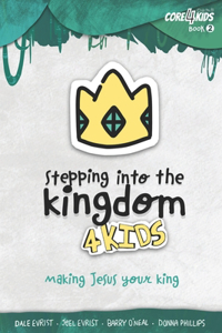 Stepping into the Kingdom 4 Kids