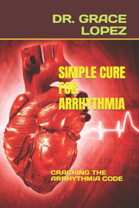 Simple Cure for Arrhythmia