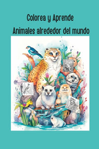 Colorea y Aprende! Animales alrededor del mundo.