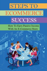 Steps To Ecommerce Success