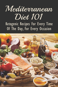 Mediterranean Diet 101