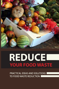 Reduce Your Food Waste