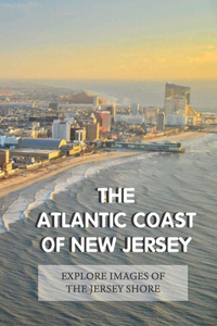 The Atlantic Coast Of New Jersey