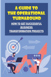 Guide To The Operational Turnaround