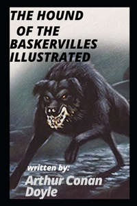 The Hound of the Baskervilles (Illustrated)