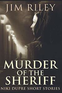 Murder Of The Sheriff