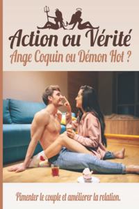 Action ou Vérité Ange Coquin ou Démon Hot?