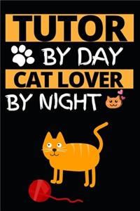 Tutor By Day Cat Lover By Night