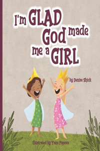 I'm Glad God Made Me a Girl