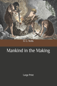 Mankind in the Making