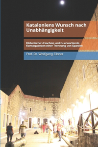 Kataloniens Wunsch nach Unabhängigkeit