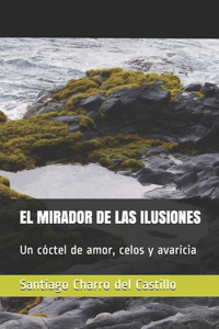 El Mirador de Las Ilusiones
