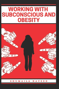 Working with Subconscious and Obesity