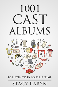 1001 Cast Albums To Listen To In Your Lifetime