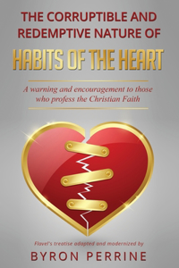 Corruptible and Redemptive Nature of Habits of the Heart