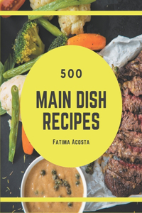 500 Main Dish Recipes
