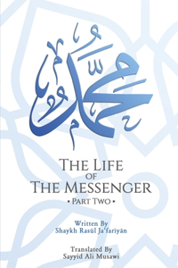Life of the Messenger- Part Two