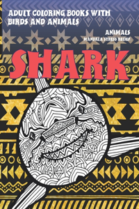 Adult Coloring Books with Birds and Animals - Mandala Stress Relief - Shark