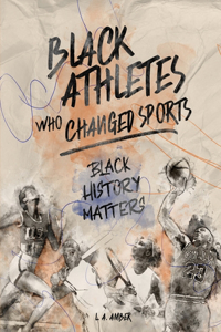 Black Athletes who Changed Sports