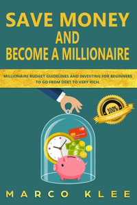 Save money and become a millionaire