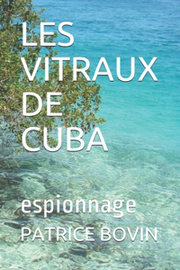 Les Vitraux de Cuba