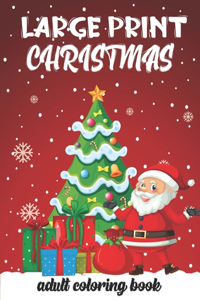 Large Print Christmas Adult Coloring Book