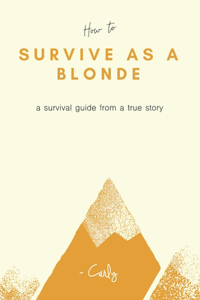 How to Survive as a Blonde