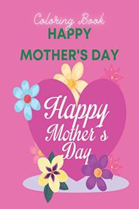 Happy Mother's Day Coloring Book