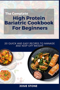 Complete High Protein Bariatric Cookbook For Beginners