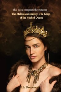 The Malevolent Majesty