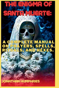 The Enigma of Santa Muerte