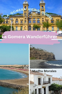 La Gomera Wanderführer (La Gomera Hiking Guide)
