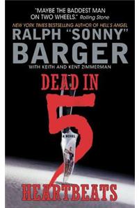 Dead in 5 Heartbeats