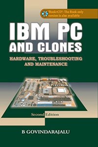 IBM PC And Clones: Hardware, Troubleshooting And Maintenance (Book + CD)