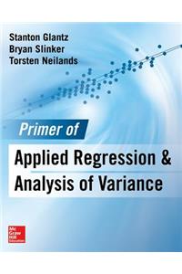 Primer  of Applied Regression & Analysis of Variance, Third Edition
