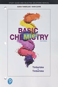 Student Study Guide and Selected Solutions Manual for Basic Chemistry