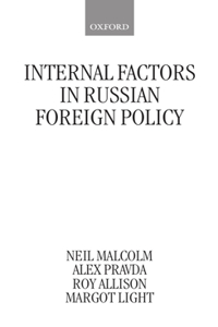 Internal Factors in Russian Foreign Policy